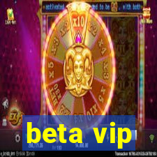 beta vip